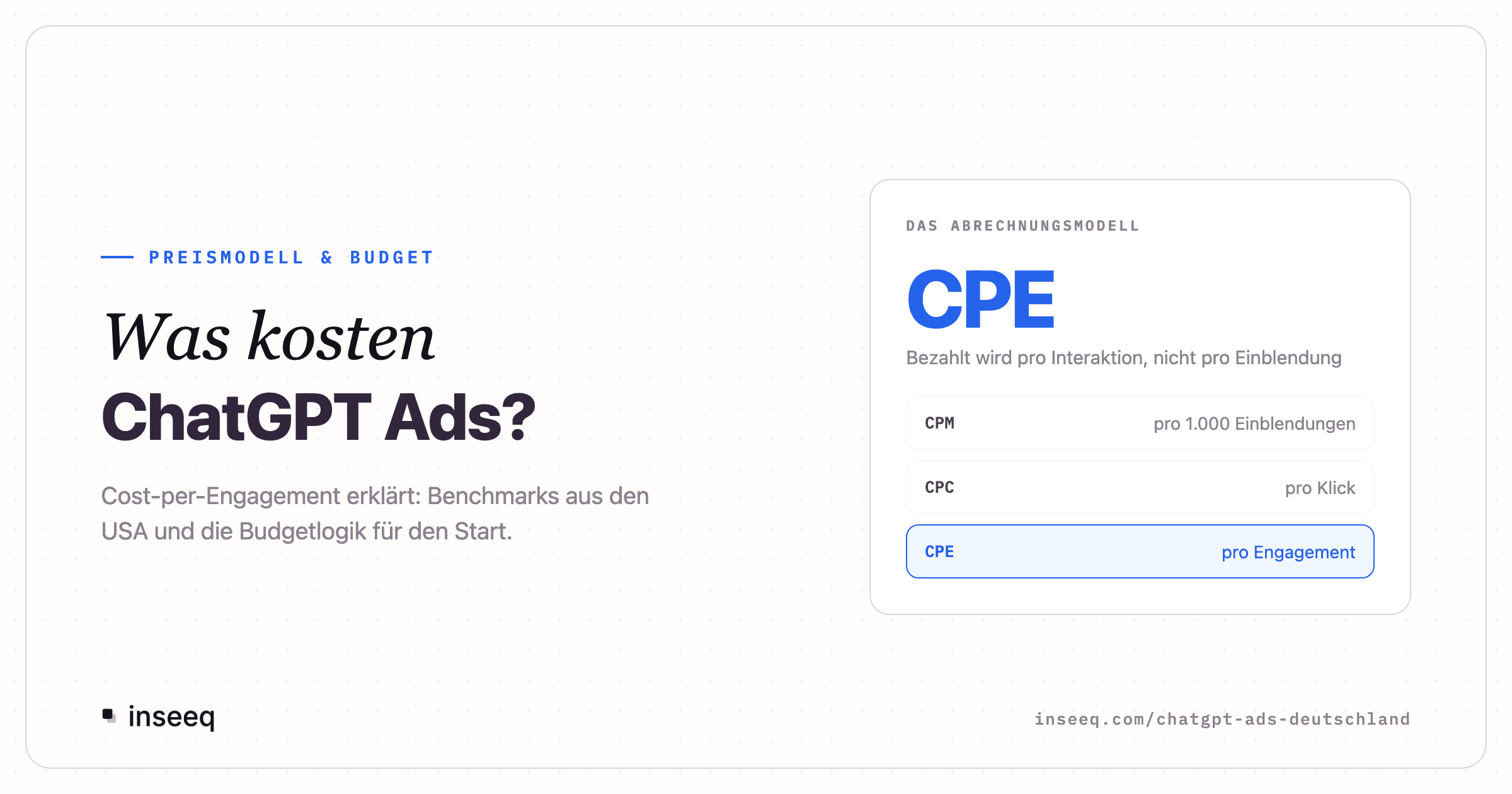 Grafik zu den Kosten von ChatGPT Ads: Cost-per-Engagement-Modell (CPE) im Vergleich zu CPM und CPC, bezahlt wird pro Interaktion statt pro Einblendung